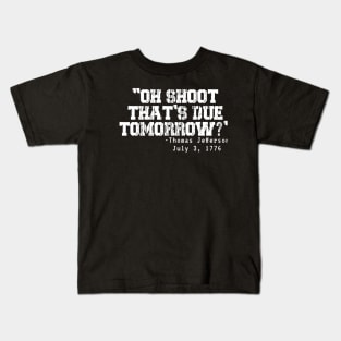 Oh Shoot That's Due Tomorrow Kids T-Shirt